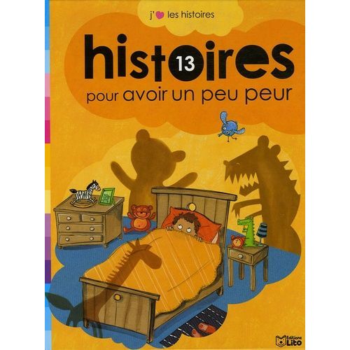 13 Histoires Pour Avoir Un Peu Peur