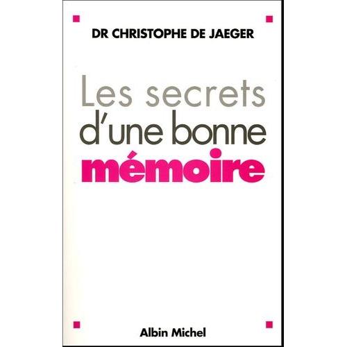 Les Secrets D'une Bonne Mémoire - Pour Agir Contre La Maladie D'alzheimer