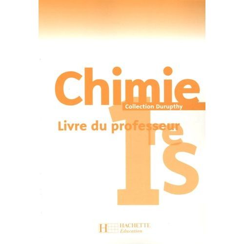 Chimie 1e S - Livre Du Professeur