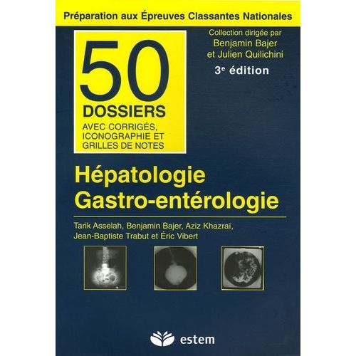 Hépatologie Et Gastro-Entérologie - 50 Dossiers Avec Iconographie Et Grilles De Réponses