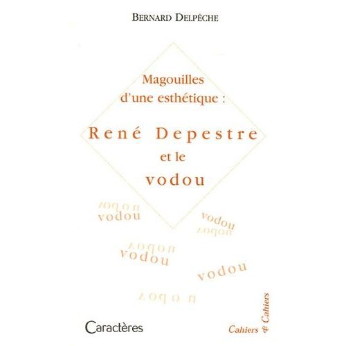Magouilles D'une Esthétique : René Depestre Et Le Vodou