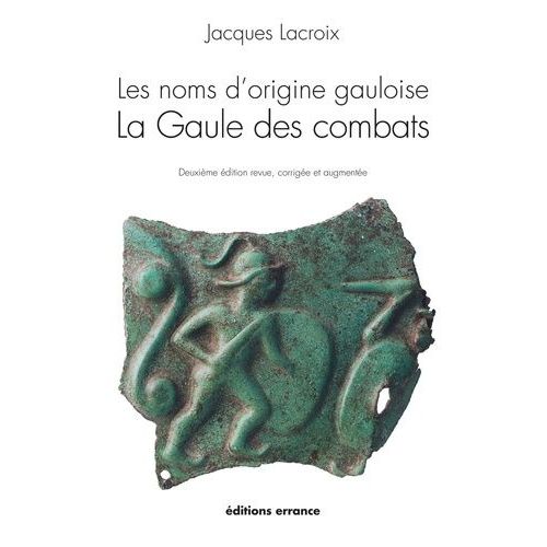 Les Noms D'origine Gauloise - La Gaule Des Activités Économiques