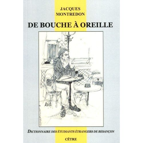 De Bouche À Oreille - Dictionnaire Des Étudiants Étrangers De Besançon