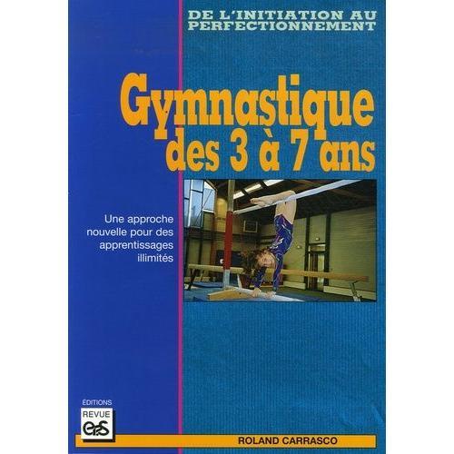 Gymnastique Des 3 À 7 Ans - Une Approche Nouvelle Pour Des Apprentissages Illimités