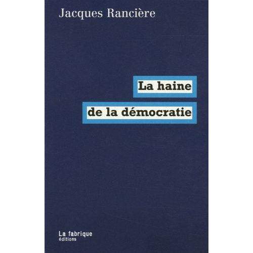 La Haine De La Démocratie