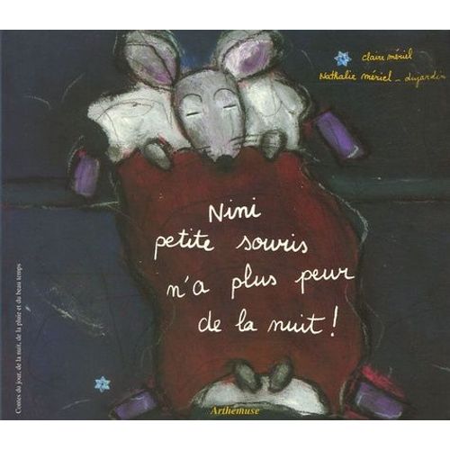 Nini Petite Souris N'a Plus Peur De La Nuit !