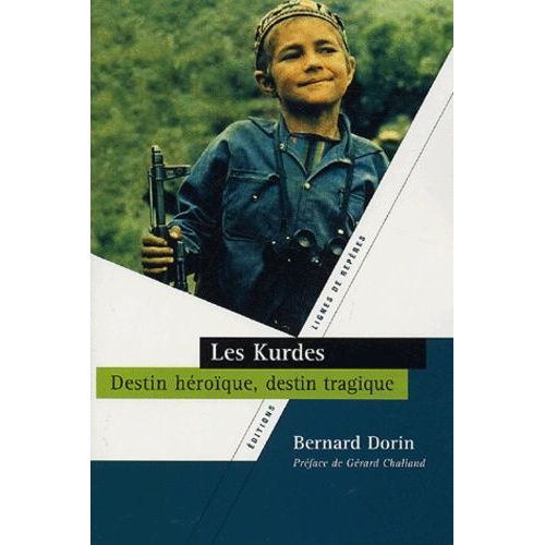 Les Kurdes - Destin Héroïque, Destin Tragique