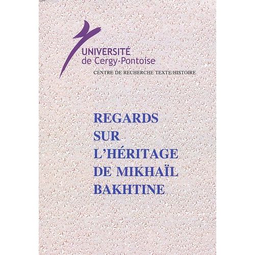 Regards Sur L'héritage De Mikhaïl Bakhtine