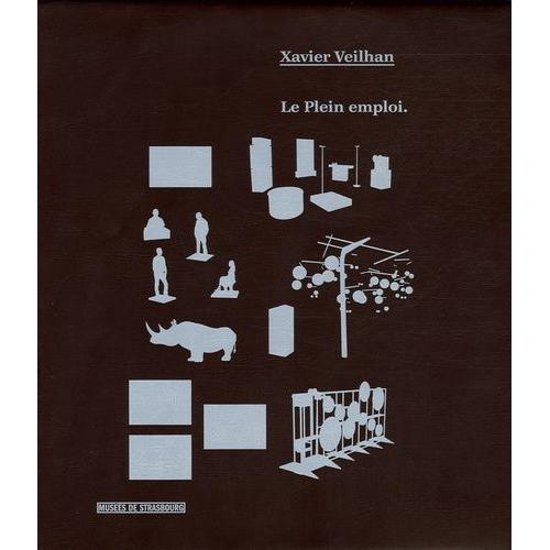 Xavier Veilhan - Le Plein Emploi, Édition Bilingue Français-Anglais