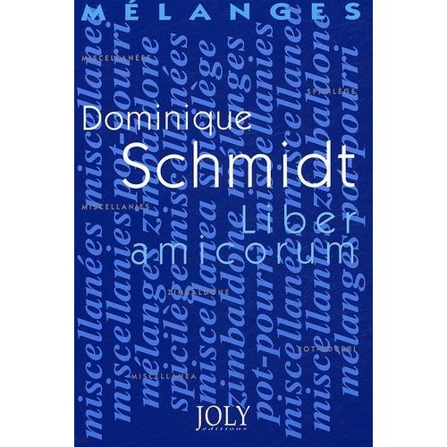 Mélanges En L'honneur De Dominique Schmidt - Liber Amicorum