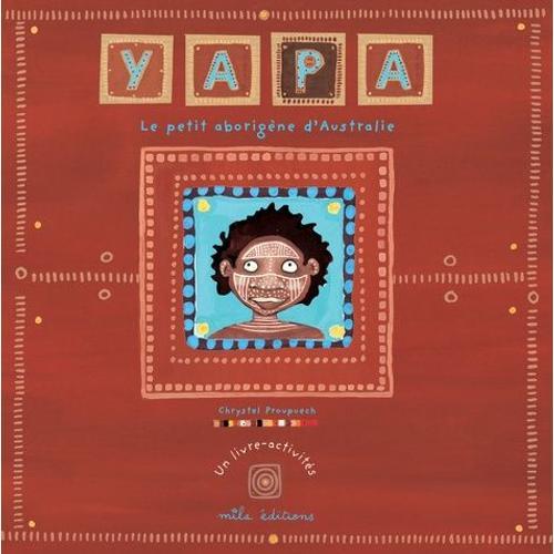 Yapa - Le Petit Aborigène D'australie