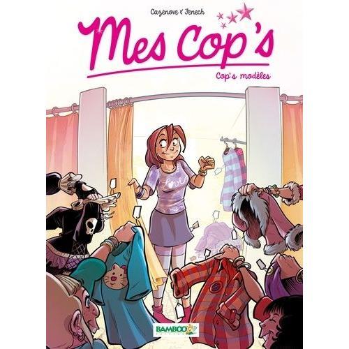 Mes Cop's Tome 3 - Cop's Modèles