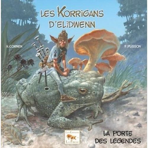 Les Korrigans D'elidwenn - Tome 1, La Porte Des Légendes