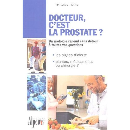 Docteur, C'est La Prostate ?