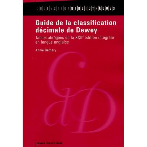 Guide De La Classification Décimale De Dewey - Tables Abrégées De La Xxiie Édition Intégrale En Langue Anglaise