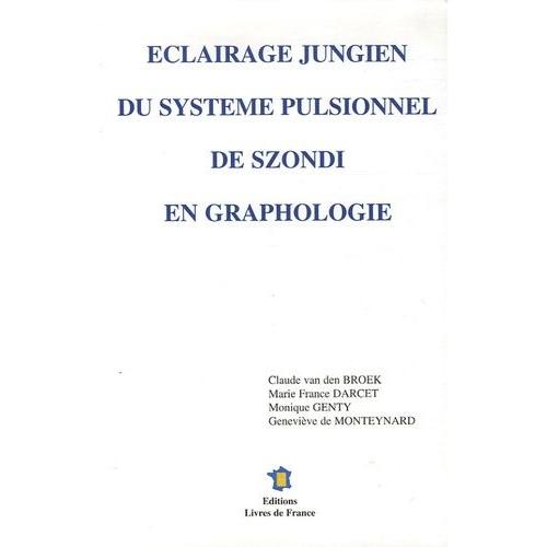 Eclairage Jungien Du Système Pulsionnel De Szondi En Graphologie