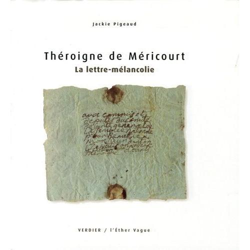 La Lettre-Mélancolie - Théroigne De Méricourt Lettre Adressée À Danton En1801