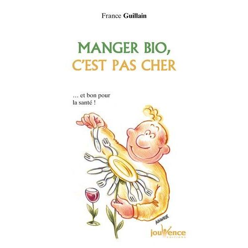 Manger Bio, C'est Pas Cher