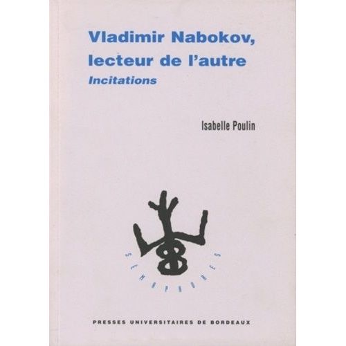 Vladimir Nabokov, Lecteur De L'autre - Incitation