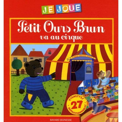Petit Ours Brun Va Au Cirque