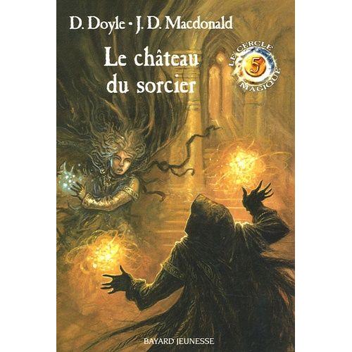 Le Cercle Magique Tome 5 - Le Château Du Sorcier
