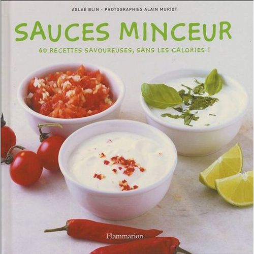 Sauces Minceur - Toutes Les Saveurs Sans Les Calories !