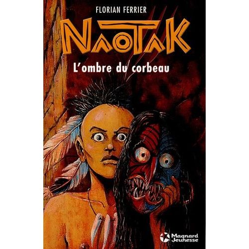 Naotak Tome 1 - L'ombre Du Corbeau