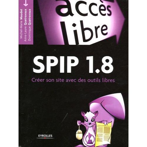 Spip 1.8 - Créer Son Site Avec Des Outils Libres