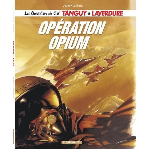 Les Chevaliers Du Ciel Tanguy Et Laverdure Tome 2 - Opération Opium