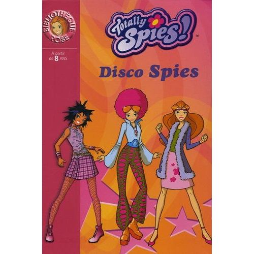 Totally Spies ! Tome 10 - Disco Spies