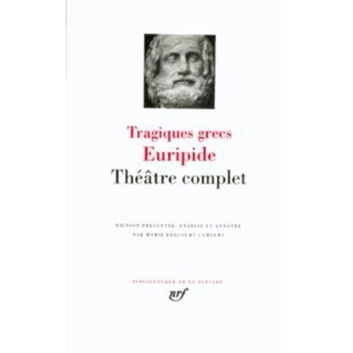 Tragiques Grecs - Théâtre Complet