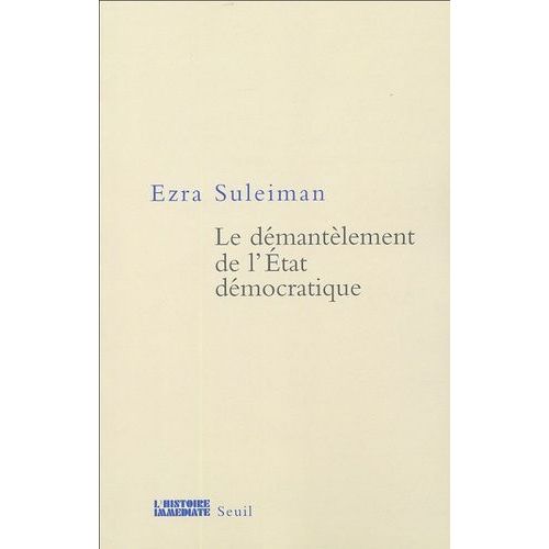 Le Démantèlement De L'etat Démocratique