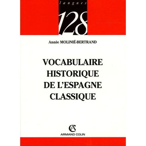 Vocabulaire Historique De L'espagne Classique