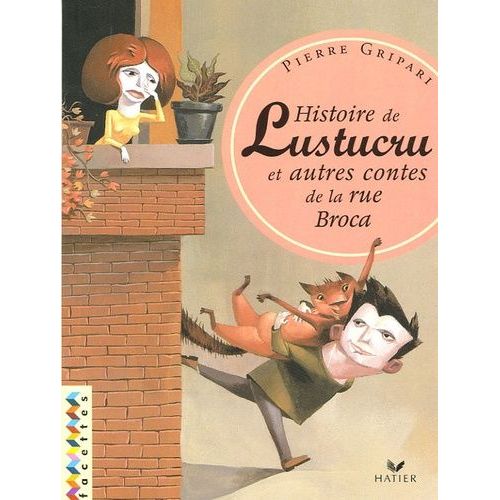 Histoire De Lustucru & Autres Contes De La Rue Broca