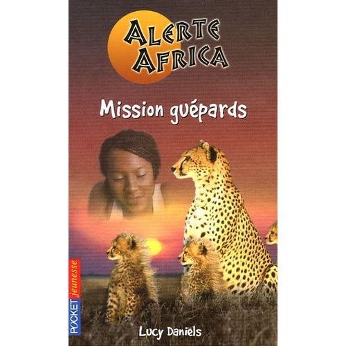 Alerte Africa Tome 4 - Mission Guépards