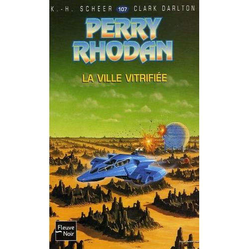 La Ville Vitrifiée - Perry Rhodan N° 107