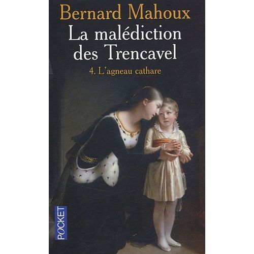 La Malédiction Des Trencavel - Tome 4 - L'agneau Cathare