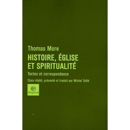 Histoire, Eglise Et Spiritualité - Textes Et Correspondance