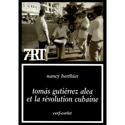 Tomas Gutiérrez Alea Et La Révolution Cubaine
