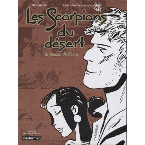 Les Scorpions Du Désert Tome 4 - Le Chemin De Fièvre