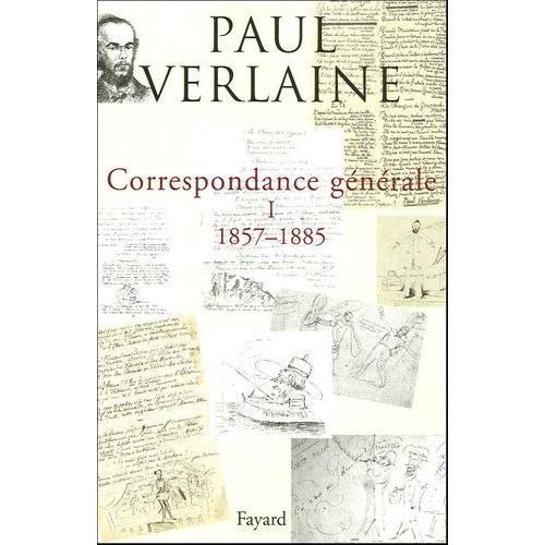 Correspondance Générale De Verlaine - Volume 1, 1857-1885