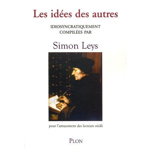 Les Idées Des Autres - Pour L'amusement Des Lecteurs Oisifs