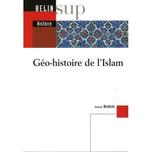 Géo-Histoire De L'islam