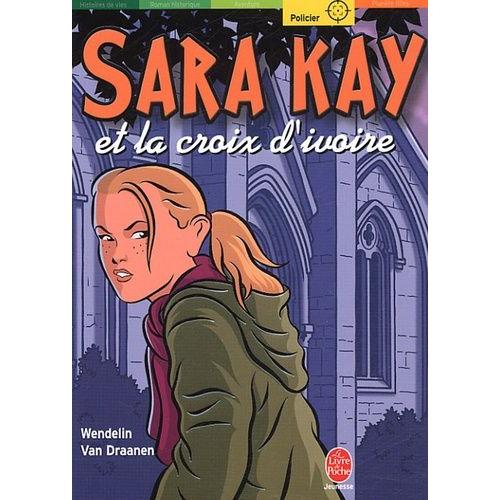 Sara Kay Et La Croix D'ivoire