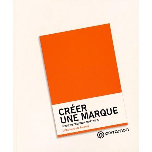 Créer Une Image De Marque - Guide Du Designer Graphique