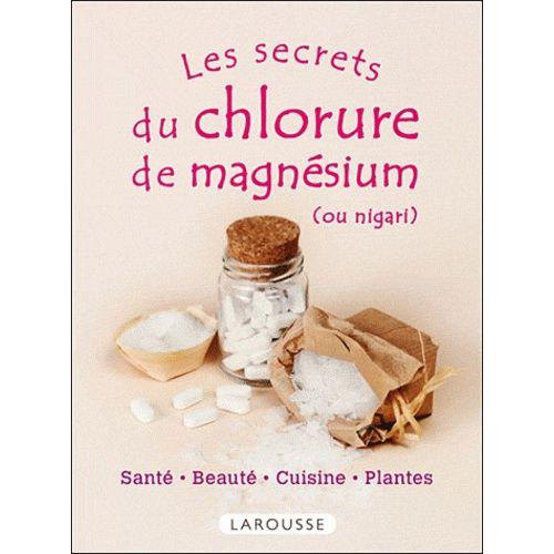 Les Secrets Du Chlorure De Magnésium (Ou Nigari)