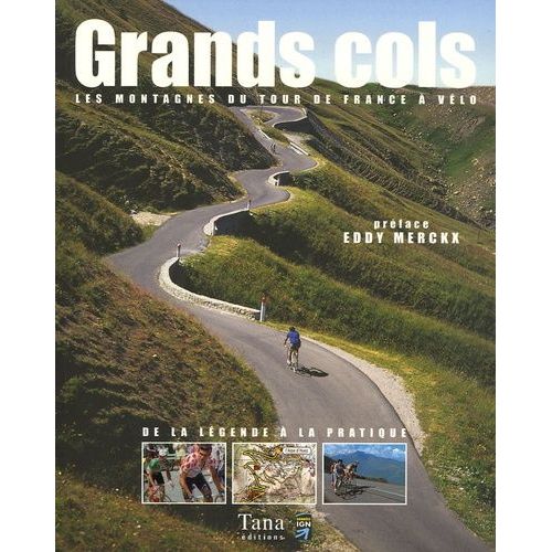 Grands Cols - Les Montagnes Du Tour De France À Vélo