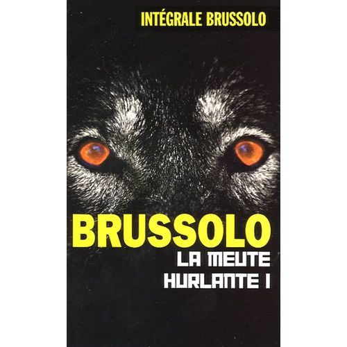 La Meute Hurlante - Tome 1