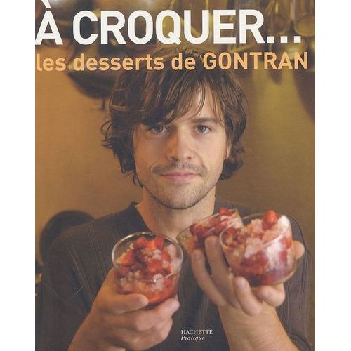 A Croquer - Les Desserts De Gontran