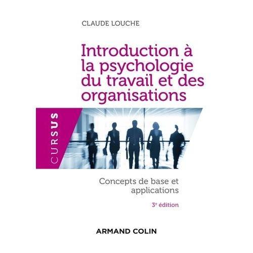 Introduction À La Psychologie Du Travail Et Des Organisations - Concepts De Base Et Applications